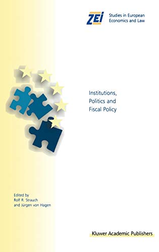 Institutions, Politics and Fiscal Policy (ZEI Studies in European Economics and Law, 2, Band 2)