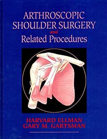 Arthroscopic Shoulder Surgery and Related Procedures/1993 von Ellman, Harvard, Gartsman, Gary M., M.D. | Buch | Zustand gut