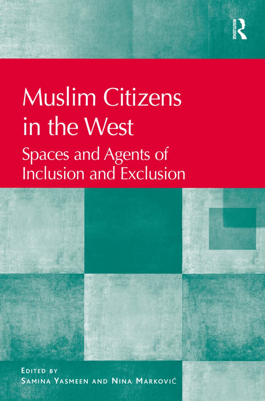unbekannt Muslim Citizens In The West, Spaces And Agents Of Inclusion And Exclusion