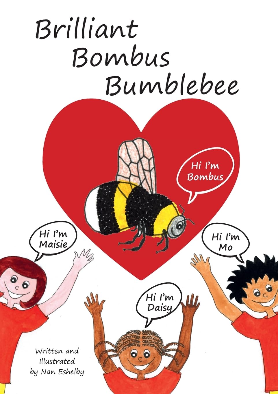 Brilliant Bombus Bumblebee (Maisie, Daisy and Mo Love Nature 4)