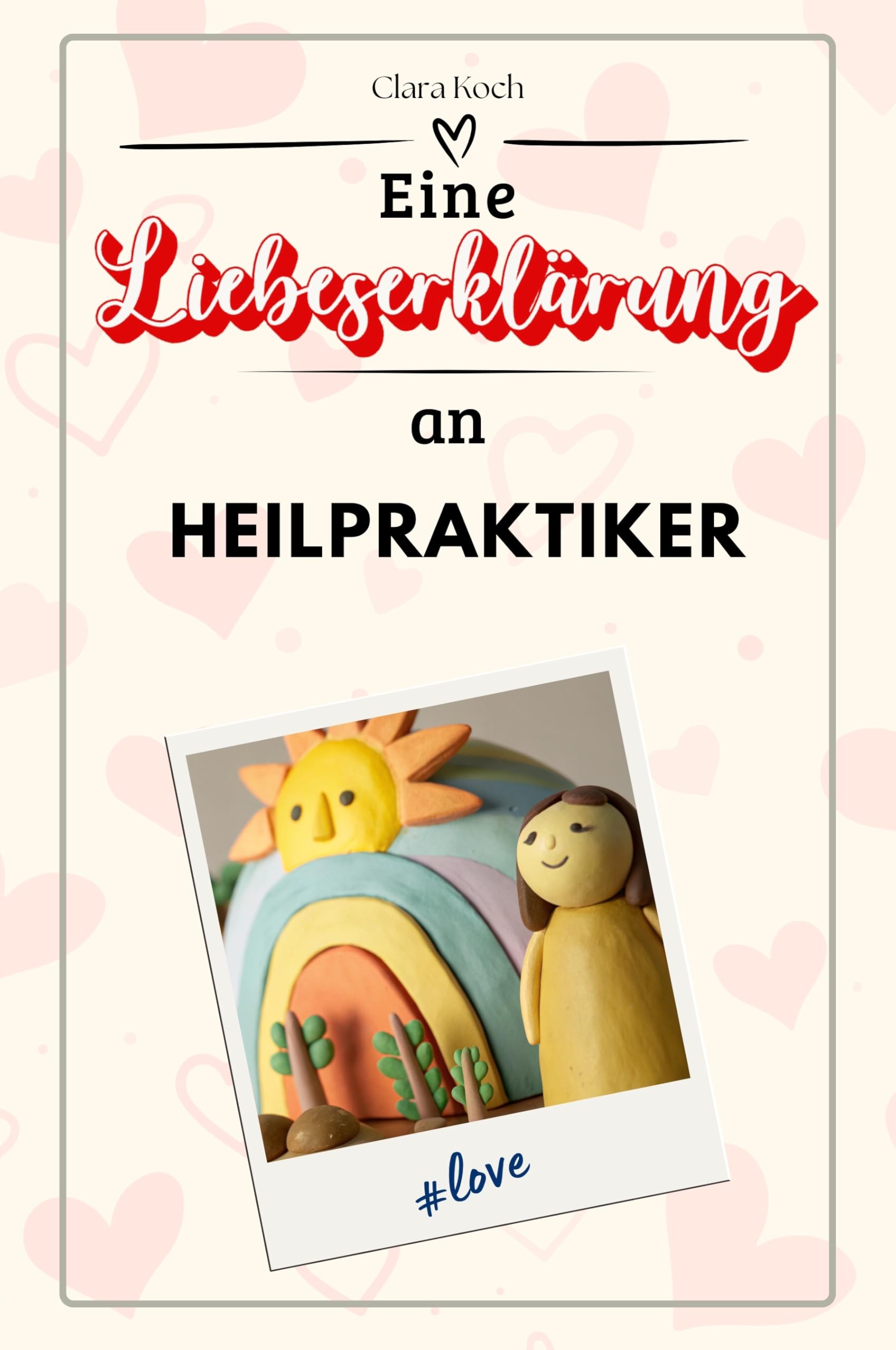 Eine Liebeserklärung an Heilpraktiker - Die große Hommage - das perfekte Geschenk für Weihnachten und Geburtstag und jeden Anlass