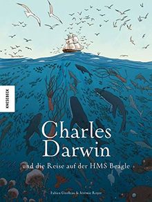 Charles Darwin und die Reise auf der HMS Beagle: Die Comic-Biografie. Graphic Novel (Die Fahrt der Beagle)