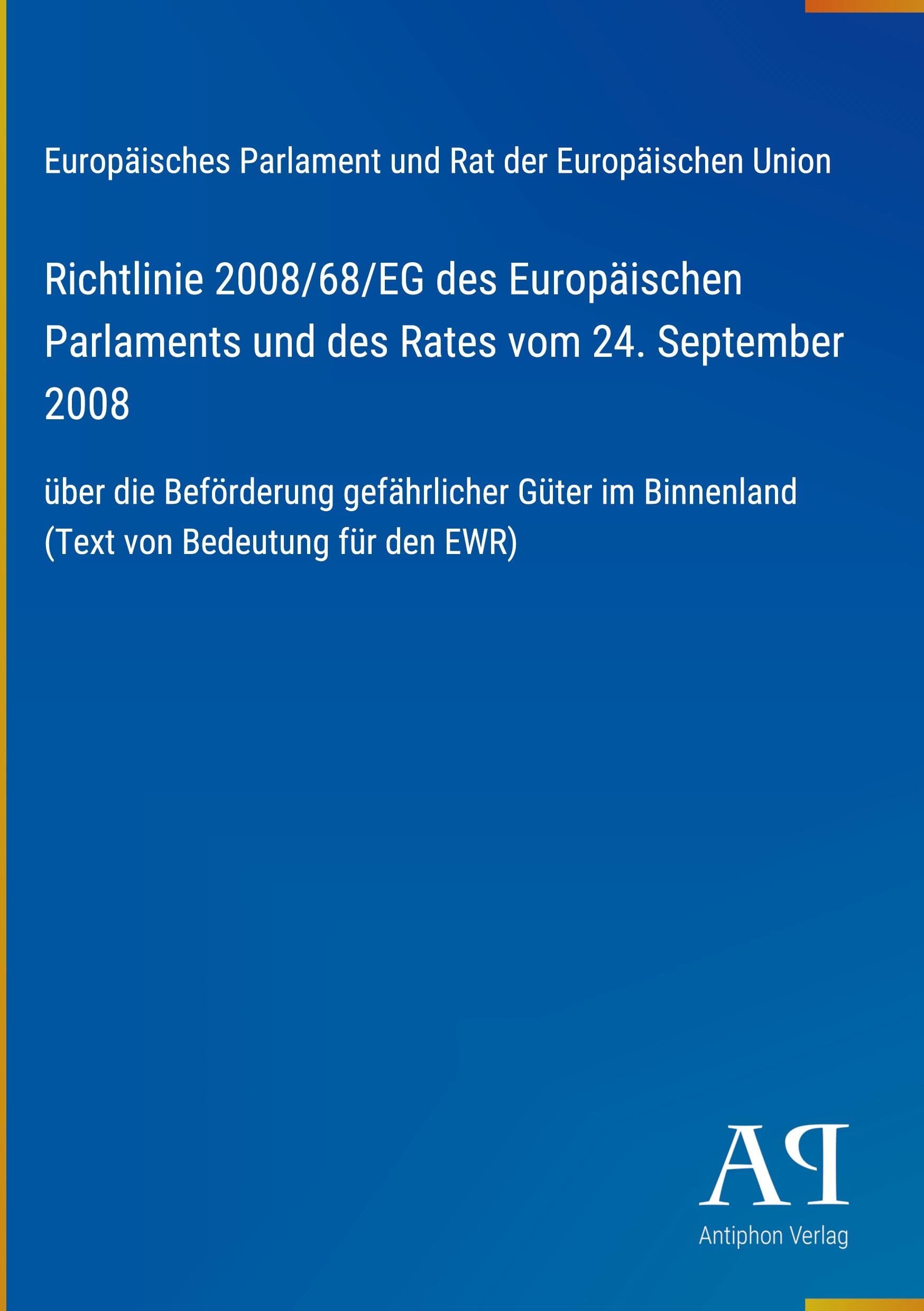 Richtlinie 2008/68/EG des Europäischen Parlaments und des Rates vom 24. September 2008