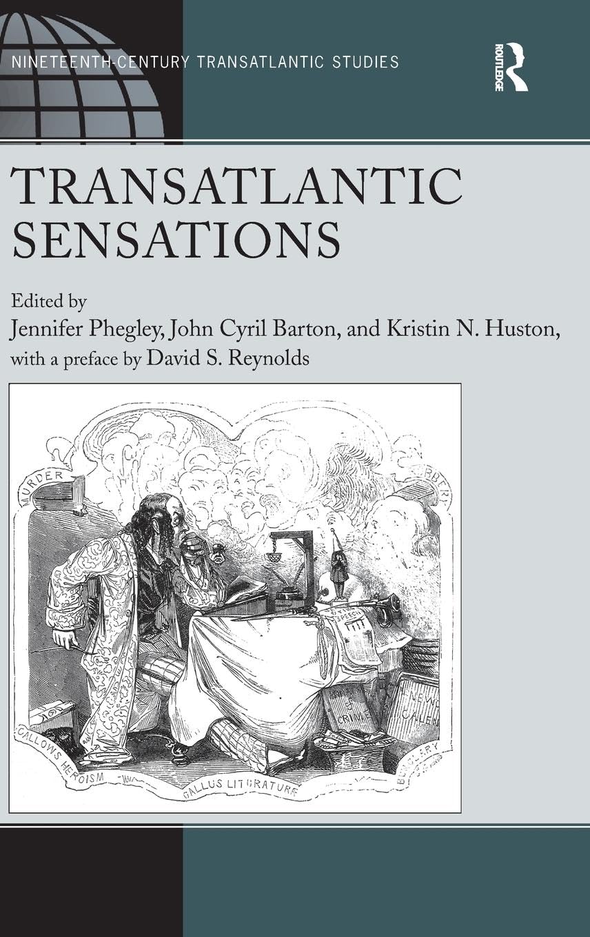 Transatlantic Sensations (Ashgate Series in Nineteenth-Century Transatlantic Studies)