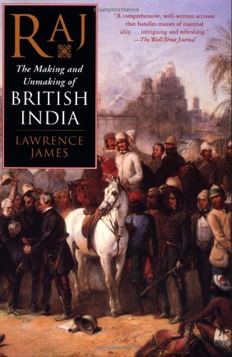 Lawrence James Raj, The Making And Unmaking Of British India