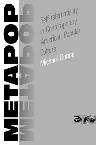 Metapop: Self-referentiality in Contemporary American Popular Culture