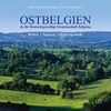 Ostbelgien & die Deutschsprachige Gemeinschaft Belgiens: Bilder, Spuren, Hintergründe. Dt. /Franz. /Niederl.