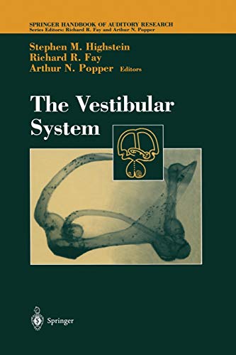 The Vestibular System (Springer Handbook of Auditory Research, 19, Band 19)