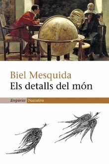 Els detalls del món (EMPURIES NARRATIVA, Band 256)