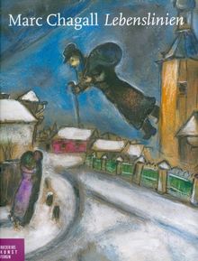 Marc Chagall: Lebenslinien