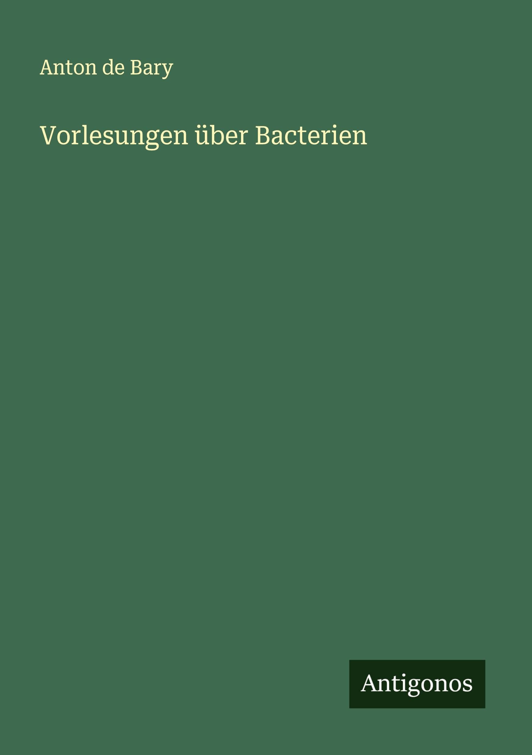 Vorlesungen über Bacterien