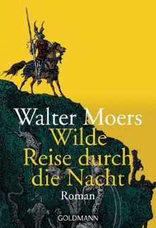 Wilde Reise durch die Nacht: Roman von Moers, Walter | Buch | Zustand gut