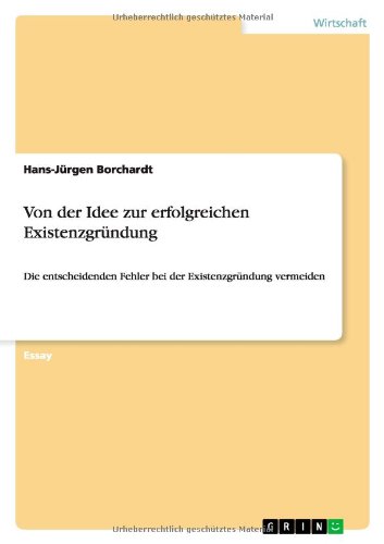 Von der Idee zur erfolgreichen Existenzgründung: Die entscheidenden Fehler bei der Existenzgründung vermeiden