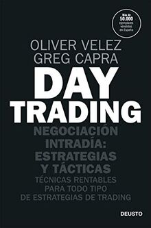 Day trading: Negociación intradía: estrategias y tácticas (Deusto)