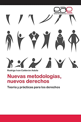 Nuevas metodologías, nuevos derechos: Teoría y prácticas para los derechos