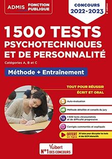 1.500 tests psychotechniques et de personnalité : catégorie A, B et C, méthode + entraînement : concours 2022-2023