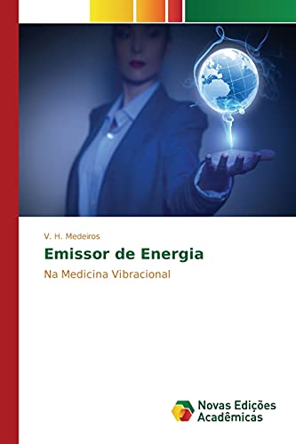 Emissor de Energia: Na Medicina Vibracional