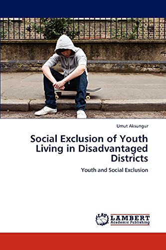 Social Exclusion of Youth Living in Disadvantaged Districts: Youth and Social Exclusion