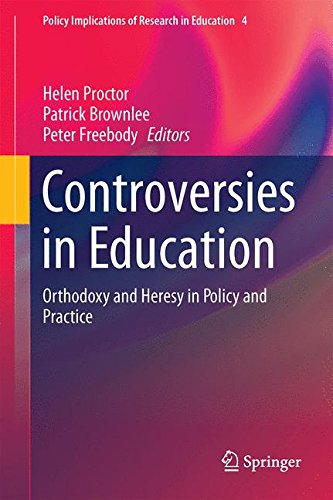 Controversies in Education: Orthodoxy and Heresy in Policy and Practice (Policy Implications of Research in Education)