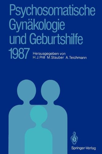 Psychosomatische Gynäkologie und Geburtshilfe 1987: Erfahrungen und Ergebnisse