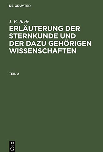 Erläuterung der Sternkunde und der dazu gehörigen Wissenschaften, Teil 2, Erläuterung der Sternkunde und der dazu gehörigen Wissenschaften Teil 2