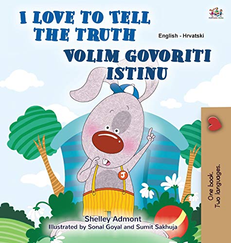 I Love to Tell the Truth (English Croatian Bilingual Children's Book) (English Croatian Bilingual Collection)