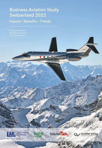 Business Aviation Study Switzerland 2022: Impact – Benefits – Trends