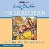 Secret Seven: Fun for the Secret Seven