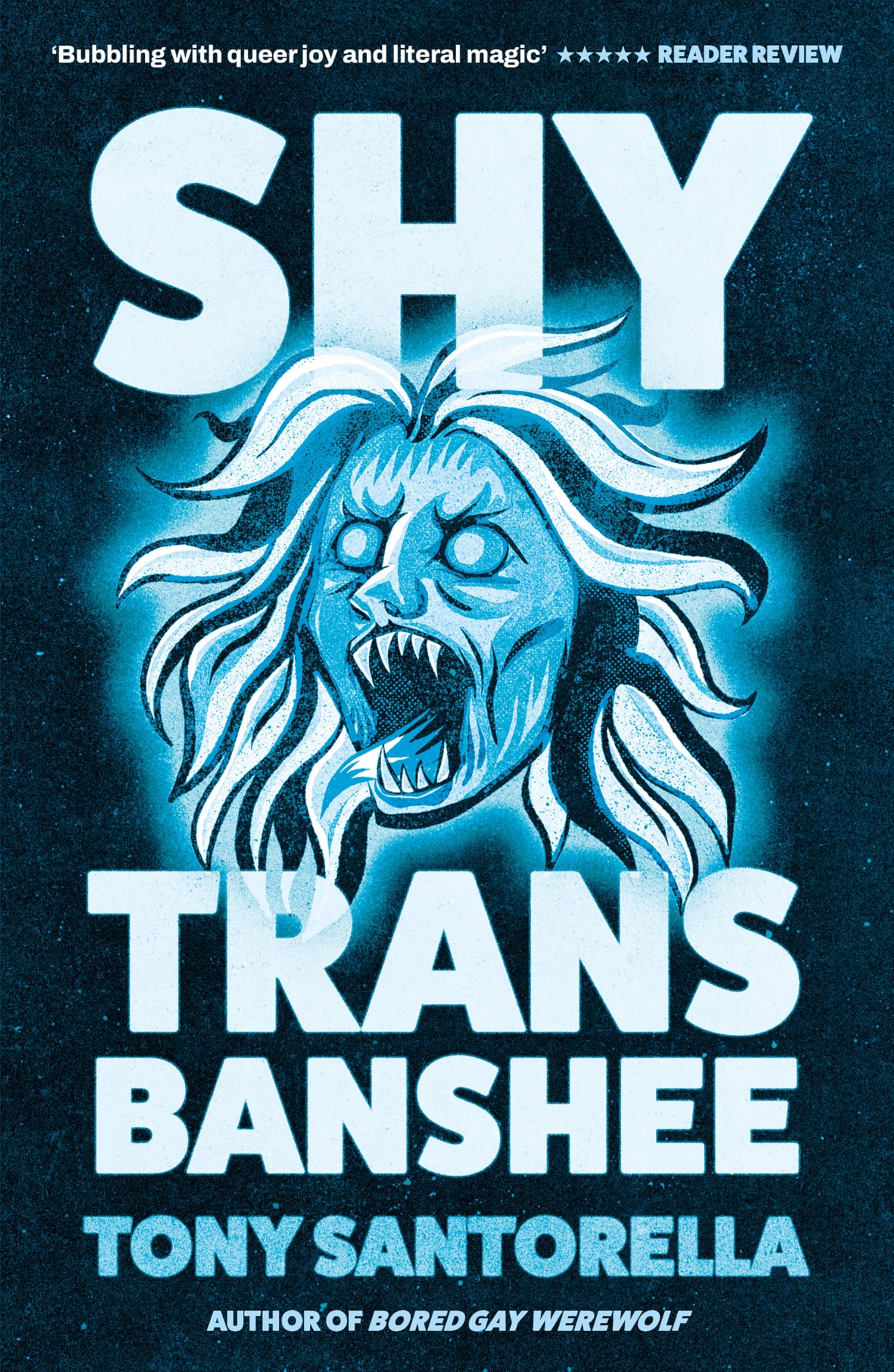 Santorella, Tony: Shy Trans Banshee