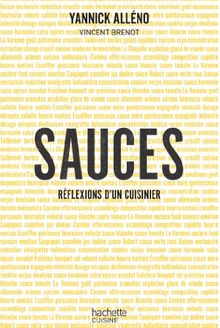 Réflexions d'un cuisinier. Sauces