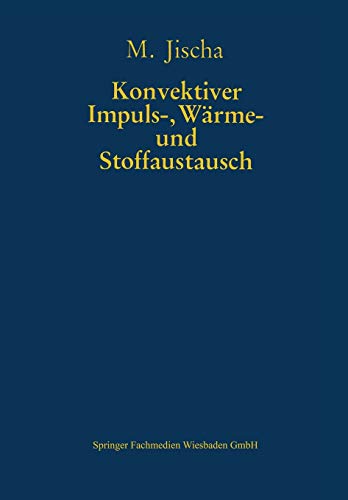 Konvektiver Impuls-, Wärme- und Stoffaustausch (Grundlagen und Fortschritte der Ingenieurwissenschaften)
