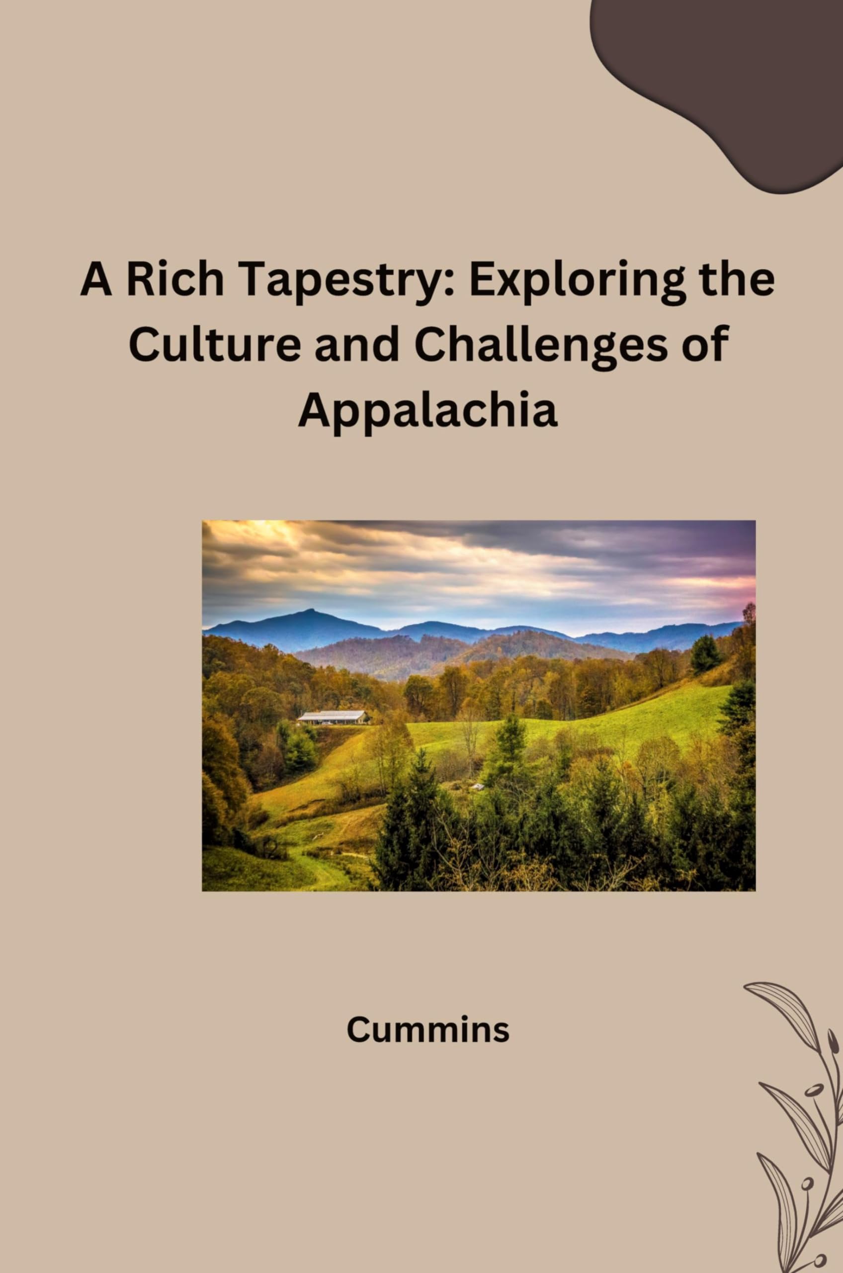 A Rich Tapestry: Exploring the Culture and Challenges of Appalachia: DE