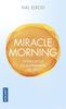 Miracle morning : Offrez-vous un supplément de vie