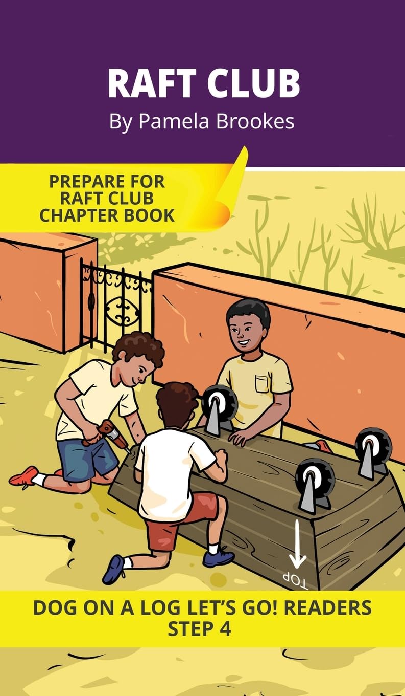 Raft Club: Short Decodable Books Prepare Students for Reading DOG ON A LOG Decodable Chapter Books. For Beginning Readers and Students with Dyslexia. (Step 4-Consonant Blends)