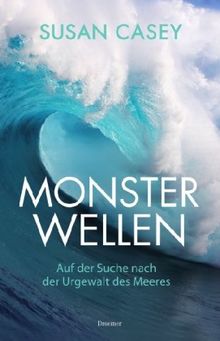 Monsterwellen: Auf der Suche nach der Urgewalt des Meeres