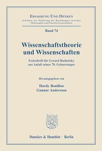 Wissenschaftstheorie und Wissenschaften. Festschrift für Gerhard Radnitzky aus Anlass seines 70. Geburtstages