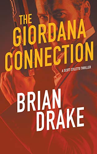 The Giordana Connnection (Scott Stiletto, Band 6)