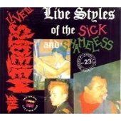 Live Styles of The Sick And The Shameless