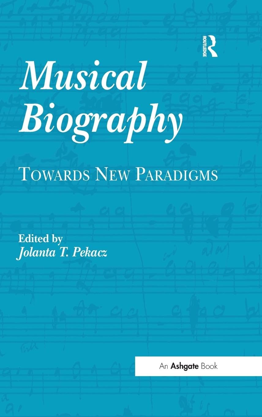 Musical Biography: Towards New Paradigms