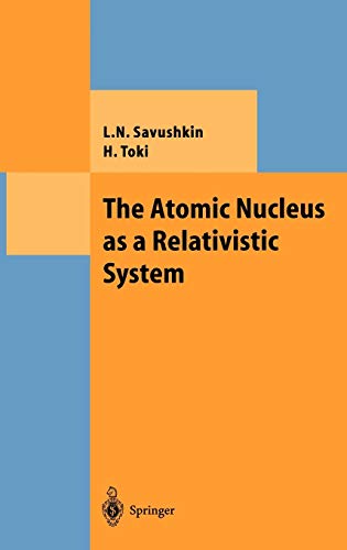 The Atomic Nucleus as a Relativistic System (Theoretical and Mathematical Physics)