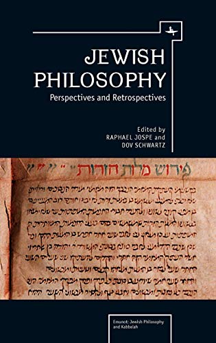 Jewish Philosophy: Perspectives and Retrospectives (Emunot: Jewish Philosophy and Kabbalah)