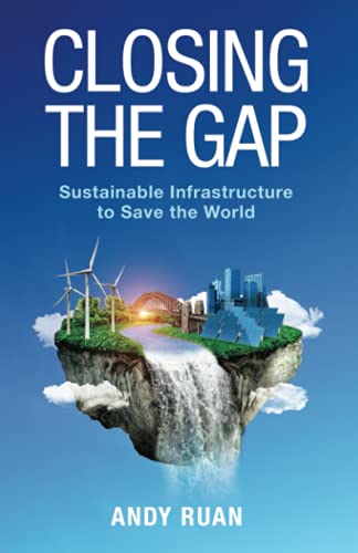 Closing the Gap: Sustainable Infrastructure to Save the World