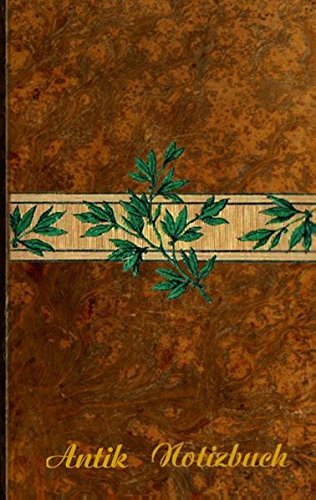 Antik (Notizbuch): Notizbuch, Notebook, Vintage, Old Fashion, Klassiker, Edel, Design, Einschreibbuch, Tagebuch, Diary, Notes, Geschenkbuch, Geschenk, ... Arbeit,] bestseller, Antik Label Cover