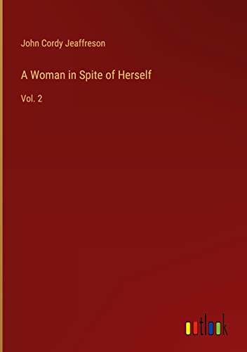 A Woman in Spite of Herself: Vol. 2