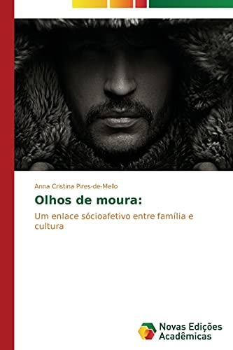 Olhos de moura:: Um enlace sócioafetivo entre família e cultura
