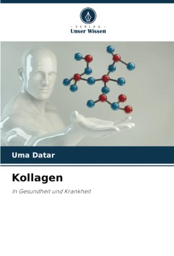 Kollagen: In Gesundheit und Krankheit