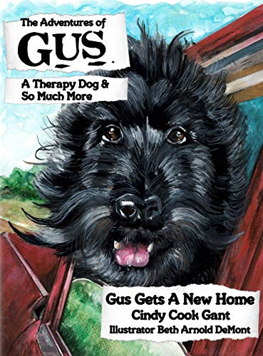 The Adventures of Gus: A Therapy Dog and So Much More: Gus Gets a New Home
