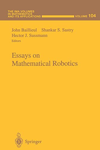 Essays on Mathematical Robotics (The IMA Volumes in Mathematics and its Applications, 104, Band 104)