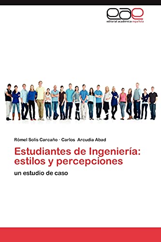 Estudiantes de Ingeniería: estilos y percepciones: un estudio de caso