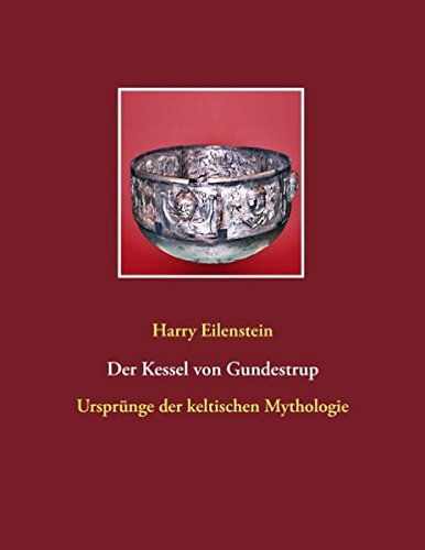 Der Kessel von Gundestrup: Ursprünge der keltischen Mythologie